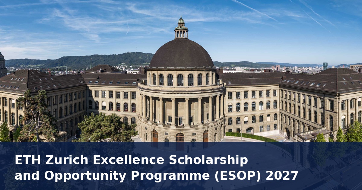 ETH Zurich Excellence Scholarship and Opportunity Programme (ESOP) 2027: Fully Funded Masters Award