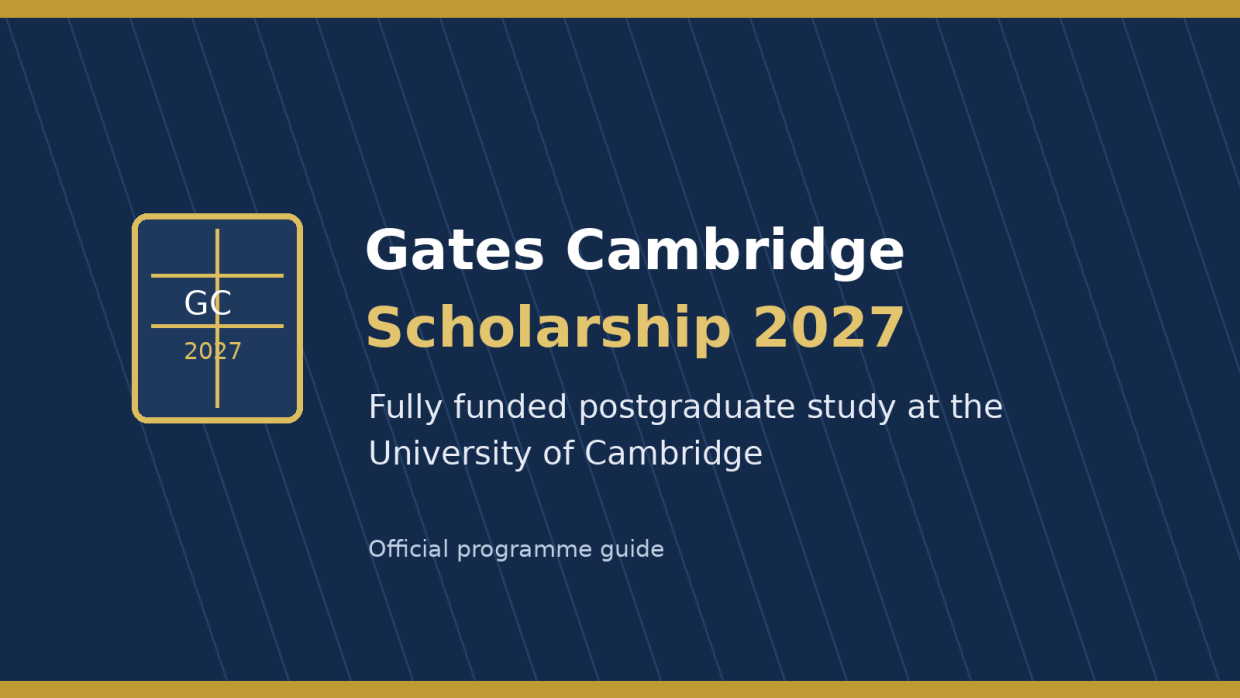 Gates Cambridge Scholarship: what the full-cost award covers, which deadline is yours, and who should apply