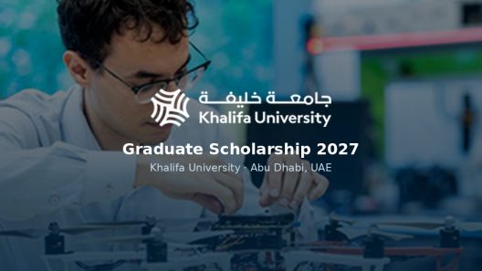 Khalifa University Graduate Scholarship 2027: PhD Funding in the UAE
