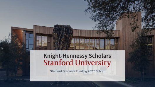 Knight-Hennessy Scholars Program 2027: Fully Funded Stanford Graduate Awards