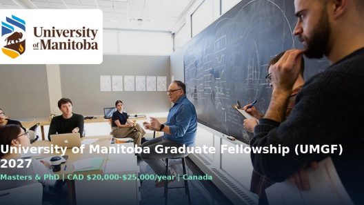 University of Manitoba Graduate Fellowship (UMGF) 2027 for Masters and PhD Students