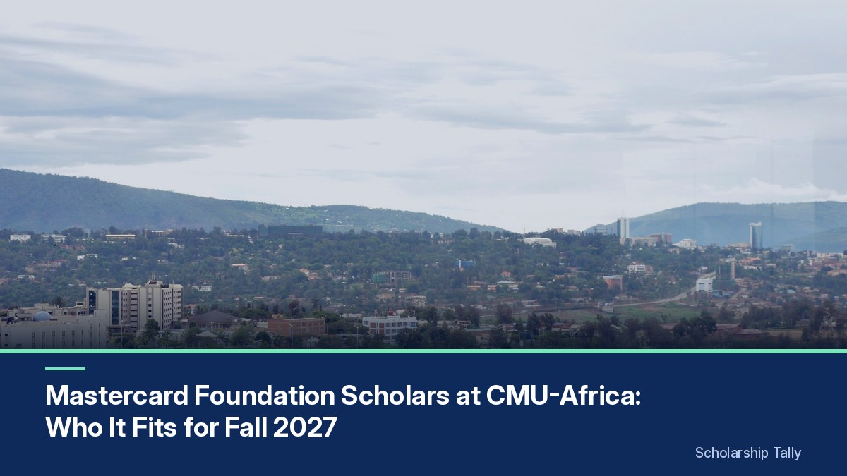 Mastercard Foundation Scholars at CMU-Africa: Who It Fits for Fall 2027