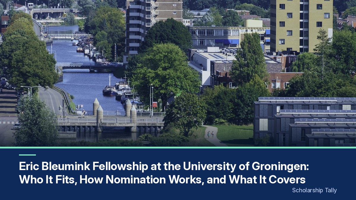 Eric Bleumink Fellowship at the University of Groningen: Who It Fits, How Nomination Works, and What It Covers