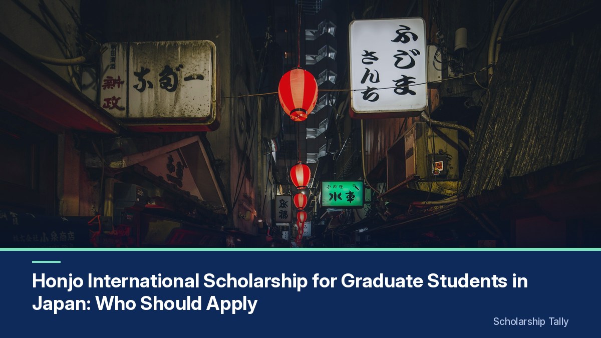 Honjo International Scholarship for Graduate Students in Japan: Who Should Apply