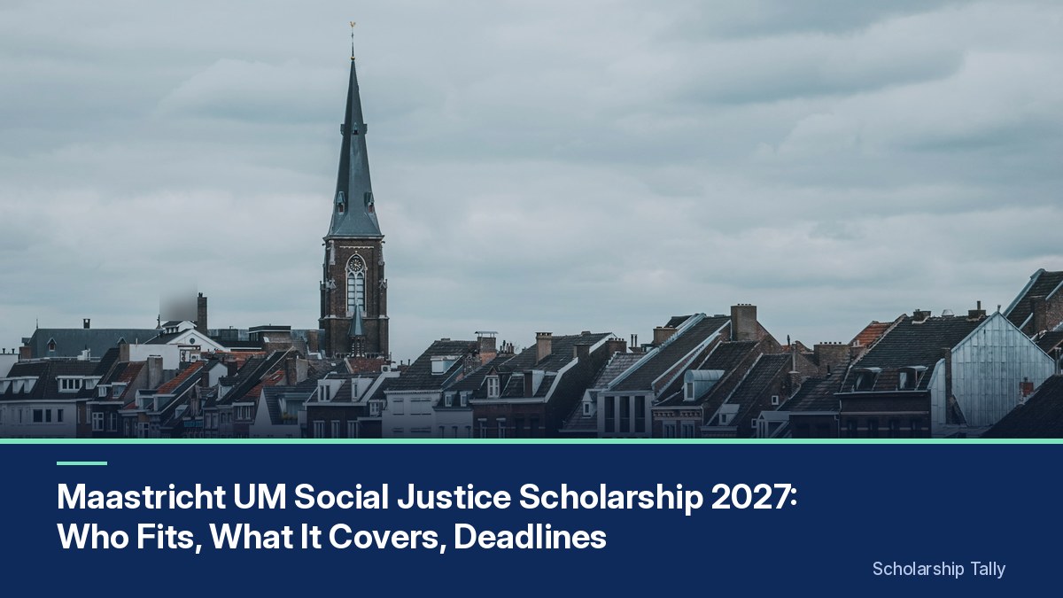 Maastricht UM Social Justice Scholarship 2027: Who Fits, What It Covers, Deadlines