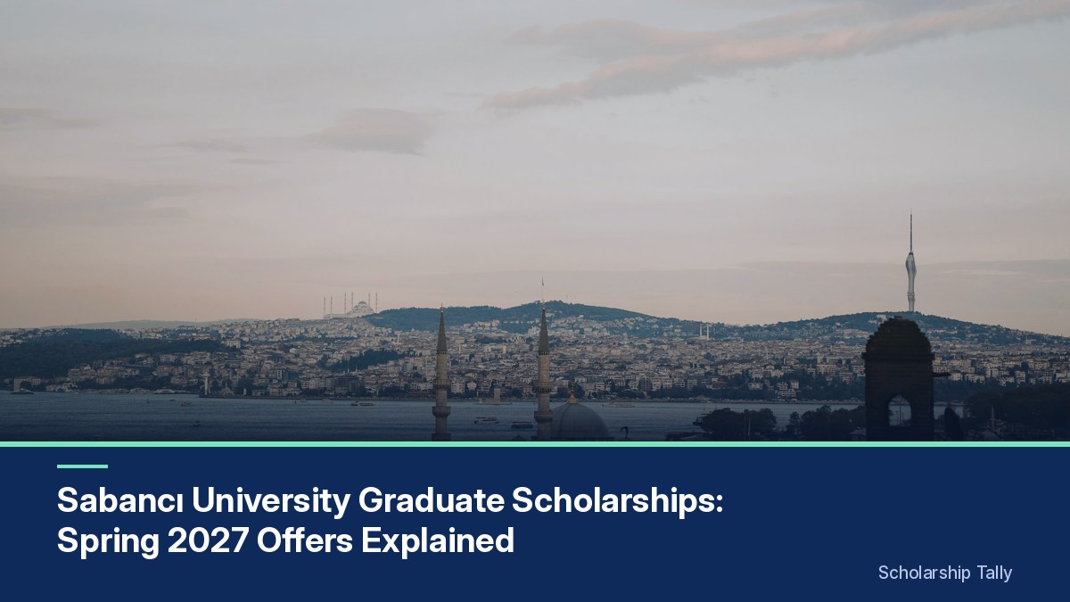 Sabancı University Graduate Scholarships: Spring 2027 Offers Explained