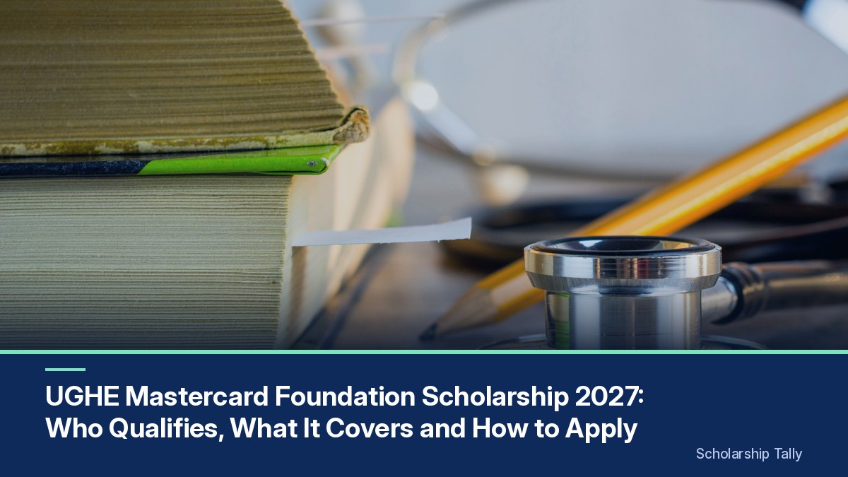 UGHE Mastercard Foundation Scholarship 2027: Who Qualifies, What It Covers and How to Apply