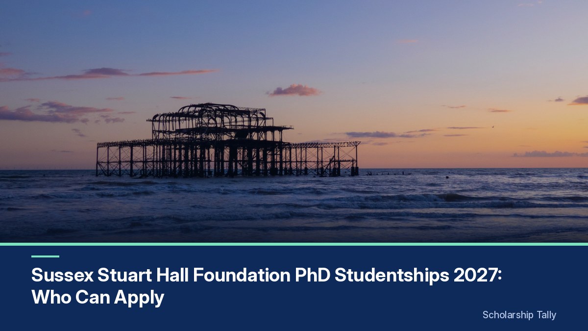 Sussex Stuart Hall Foundation PhD Studentships 2027: Who Can Apply